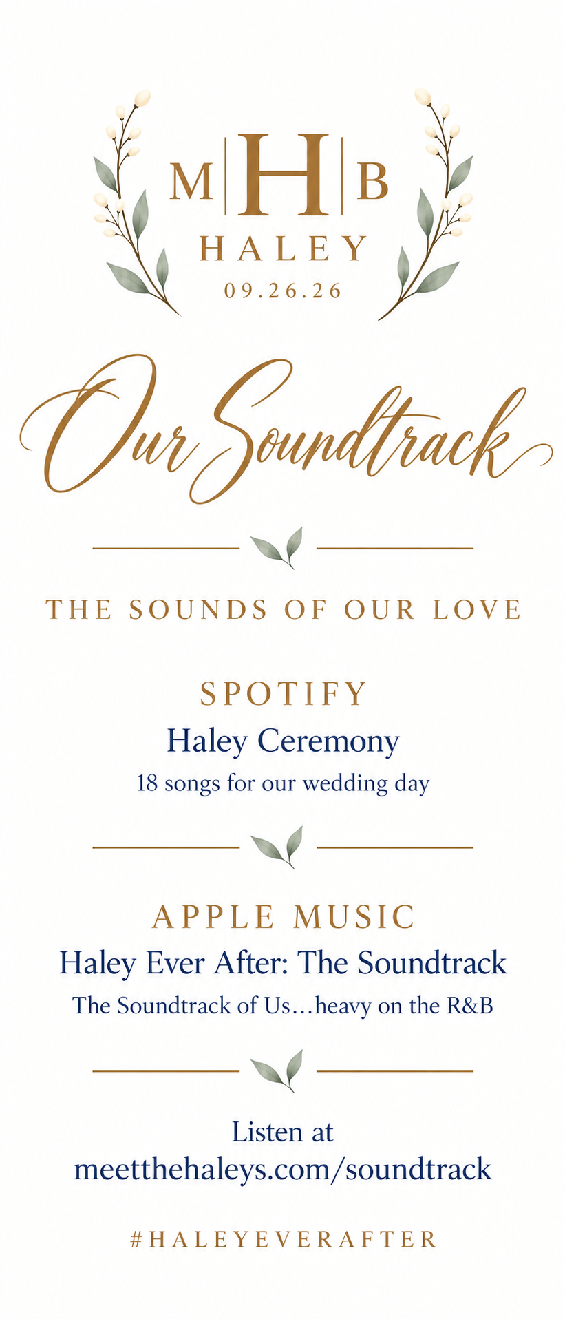 Our Soundtrack: Haley Ceremony on Spotify and Haley Ever After: The Soundtrack on Apple Music. Listen using the links below.